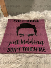Load image into Gallery viewer, FREE hugs... just kidding DONT TOUCH ME