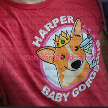 Load image into Gallery viewer, HARPER “baby Gorgeous” (animal charity donation T-shirt )