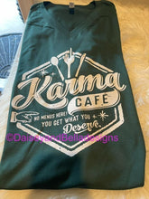 Load image into Gallery viewer, Karma cafe- no menus here - you get what you deserve
