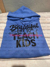 Load image into Gallery viewer, It’s a beautiful day to teach kids,  T-shirt
